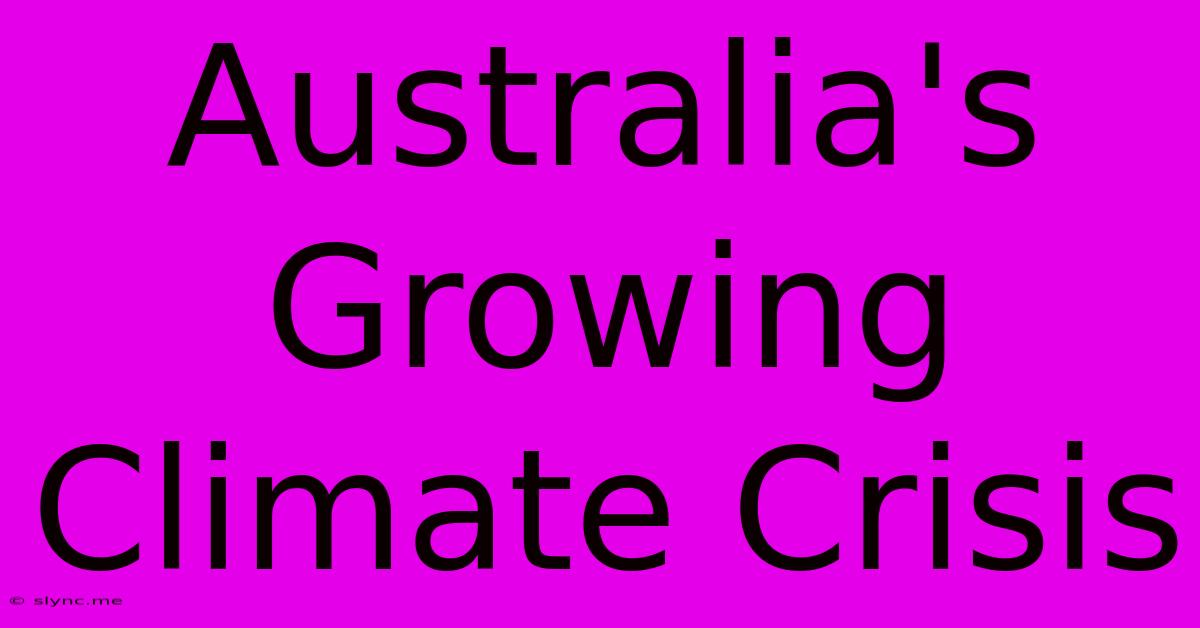 Australia's Growing Climate Crisis