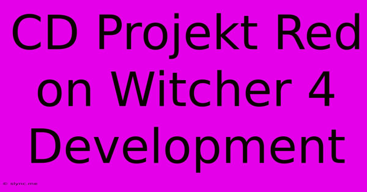 CD Projekt Red On Witcher 4 Development