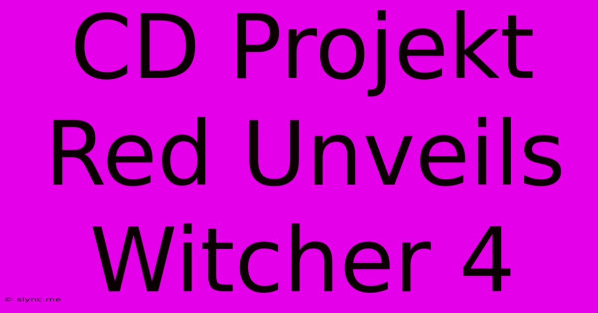 CD Projekt Red Unveils Witcher 4