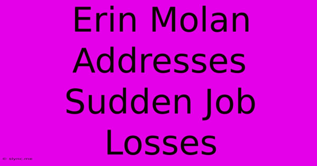 Erin Molan Addresses Sudden Job Losses