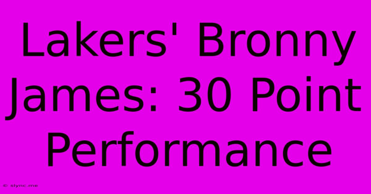 Lakers' Bronny James: 30 Point Performance