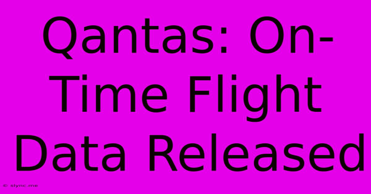 Qantas: On-Time Flight Data Released