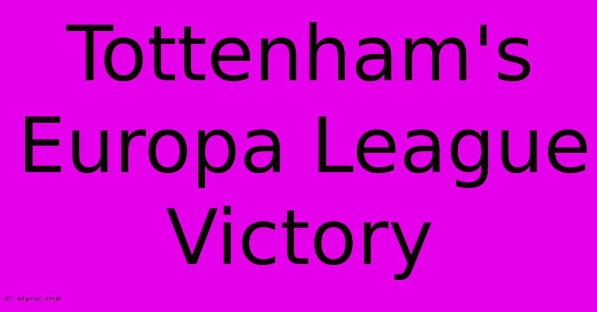 Tottenham's Europa League Victory