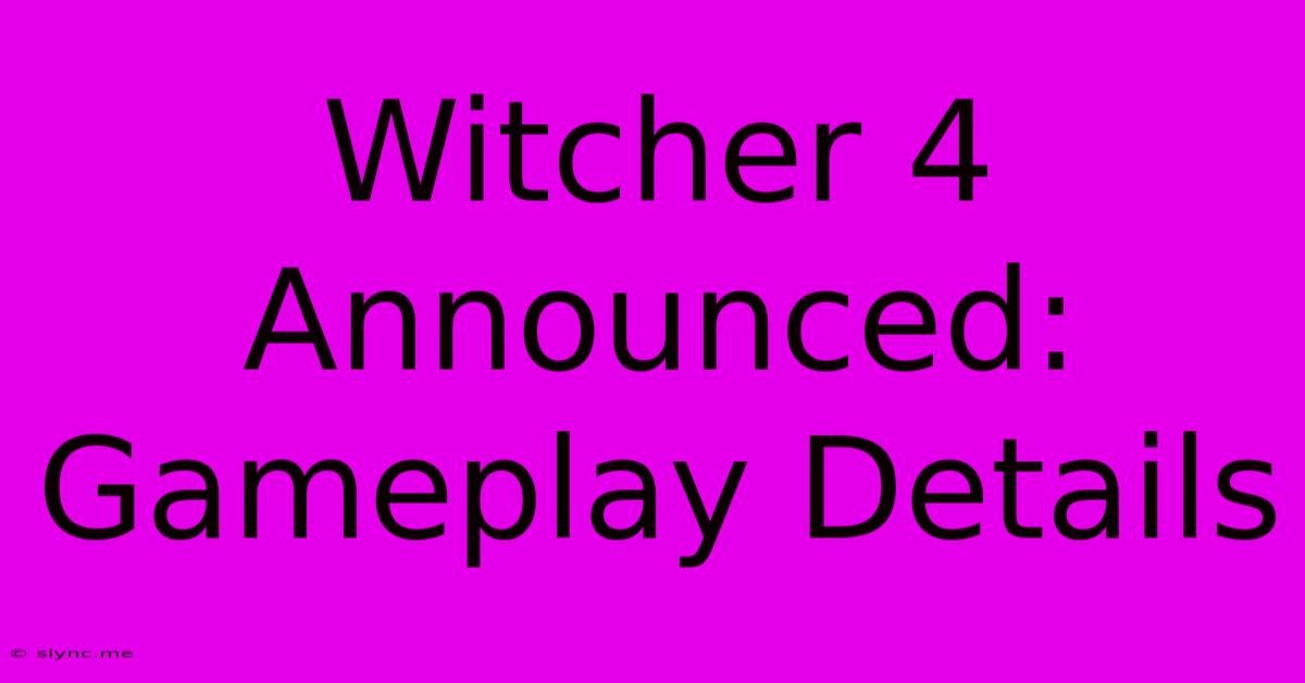 Witcher 4 Announced: Gameplay Details